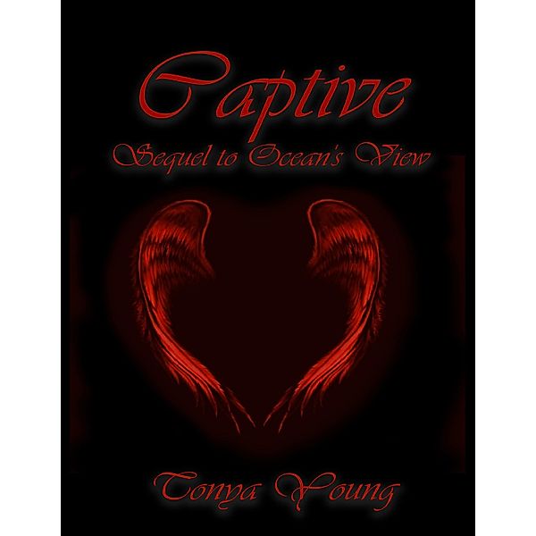 Captive - Sequel to Ocean's View, Tonya Young