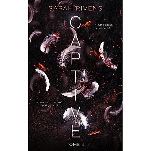 Captive - tome 2 / Dark Romance, Sarah Rivens