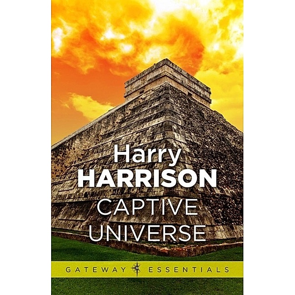 Captive Universe / Gateway Essentials, Harry Harrison