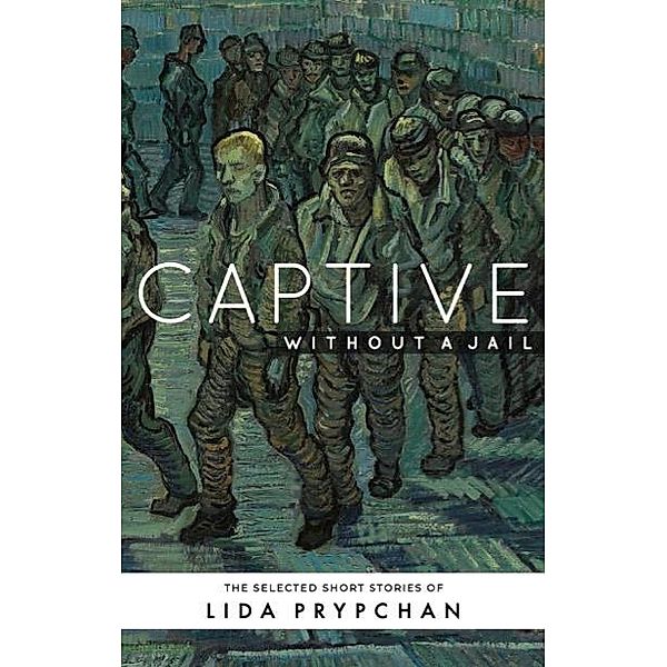 Captive Without a Jail, Lida Prypchan