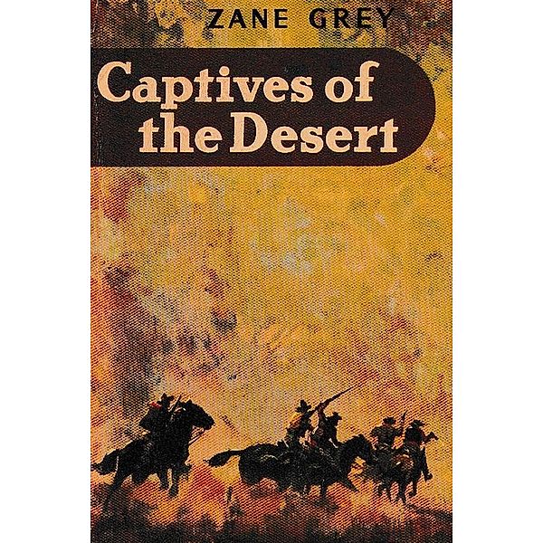 Captives of the Desert, Zane Grey