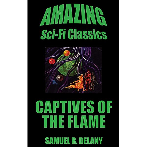 Captives of the Flame, Samuel R. Delany