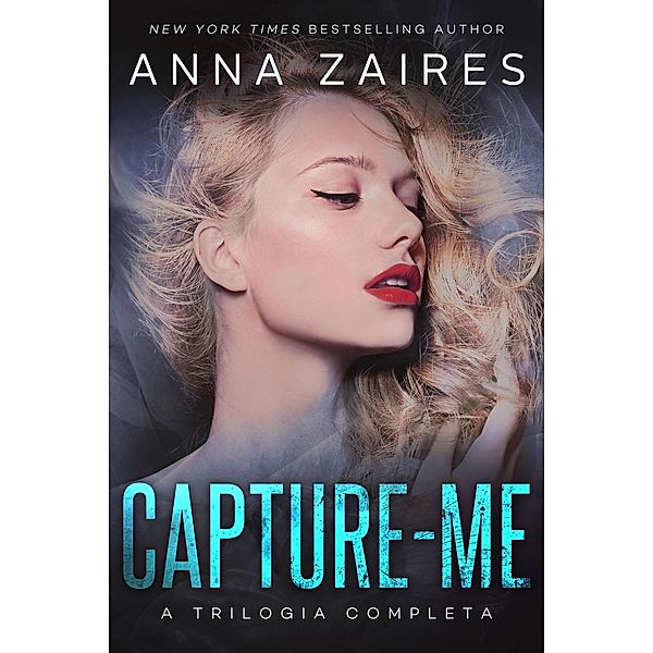 Capture-me: A Trilogia Completa, Anna Zaires, Dima Zales