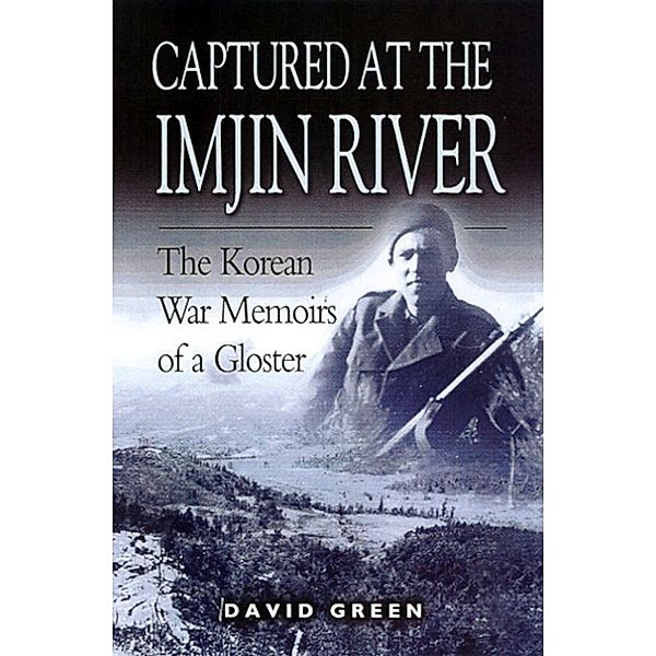 Captured at the Imjin River, David Green