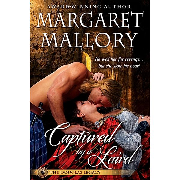 CAPTURED BY A LAIRD (THE DOUGLAS LEGACY) / THE DOUGLAS LEGACY, Margaret Mallory