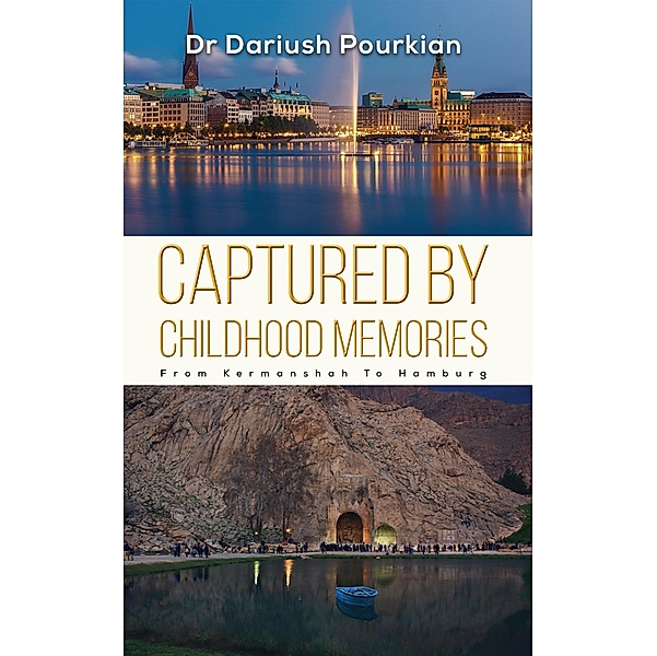 Captured by Childhood Memories / Austin Macauley Publishers Ltd, Dariush Pourkian