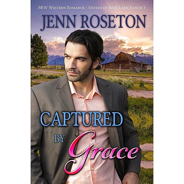 Captured by Grace (BBW Western Romance), Jenn Roseton