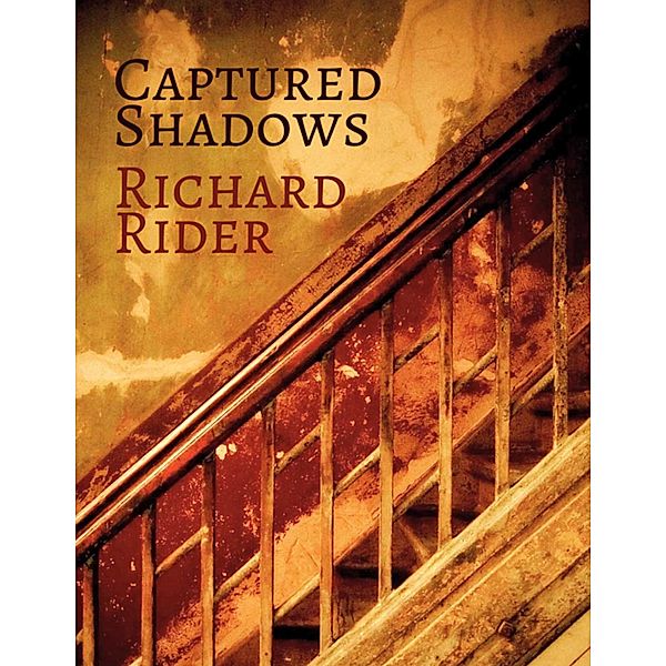 Captured Shadows, Richard Rider