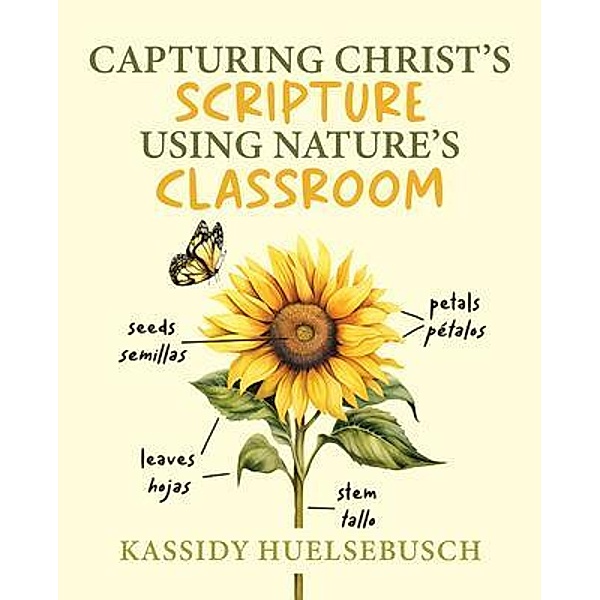 Capturing Christ's Scripture Using Nature's Classroom, Kassidy Huelsebusch
