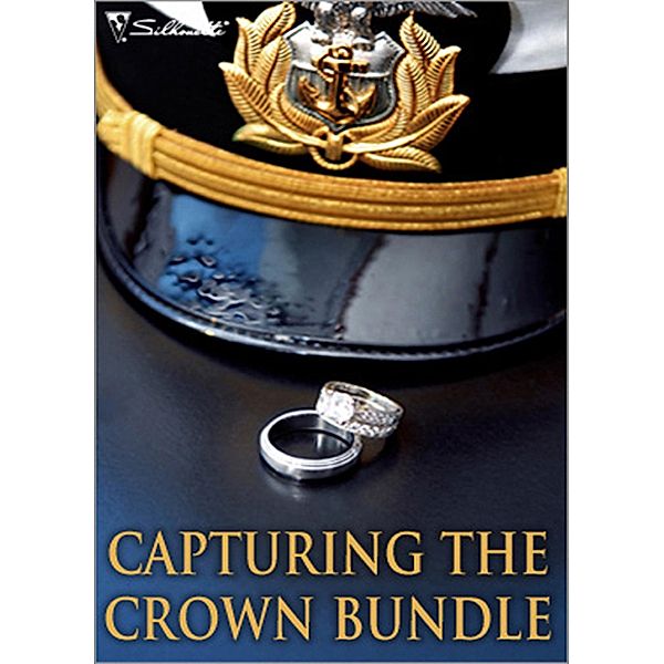 Capturing The Crown Bundle: The Heart of a Ruler / The Princess's Secret Scandal / The Sheik and I / Royal Betrayal / More Than a Mission / The Rebel King, Marie Ferrarella, Karen Whiddon, Linda Winstead Jones, Nina Bruhns, Caridad Piñeiro, Kathleen Creighton