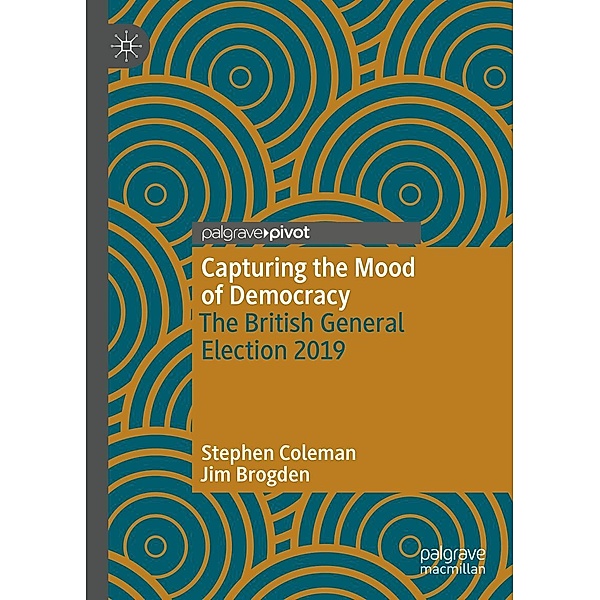 Capturing the Mood of Democracy / Progress in Mathematics, Stephen Coleman, Jim Brogden