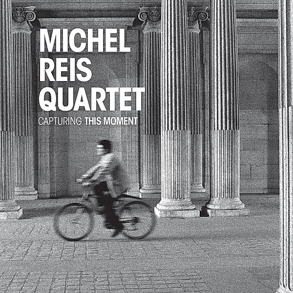 Capturing This Moment, Michel-Quartet- Reis