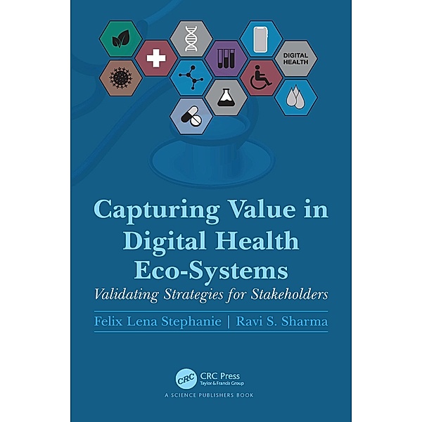 Capturing Value in Digital Health Eco-Systems, Felix Lena Stephanie, Ravi S. Sharma