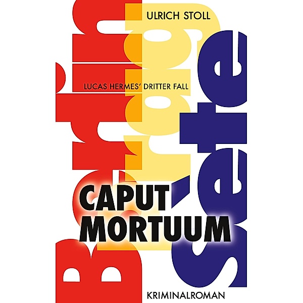Caput Mortuum / Lucas Hermes Bd.3, Ulrich Stoll