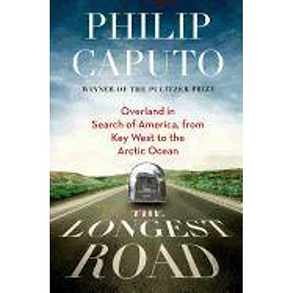 Caputo, P: Longest Road, Philip Caputo