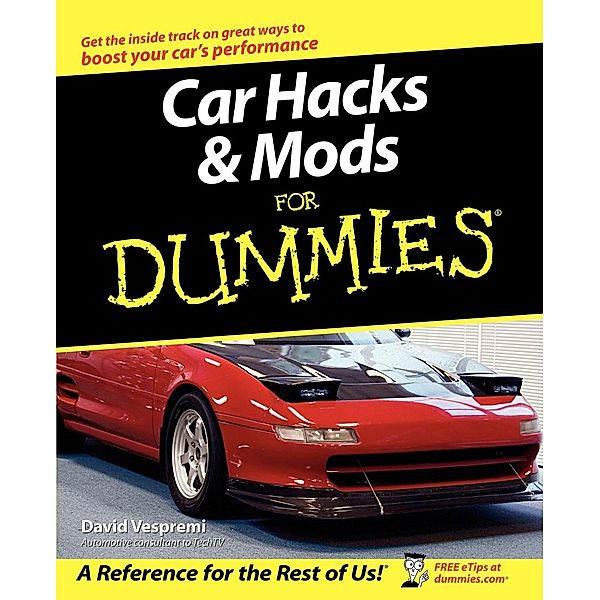 Car Hacks and Mods for Dummies, David Vespremi