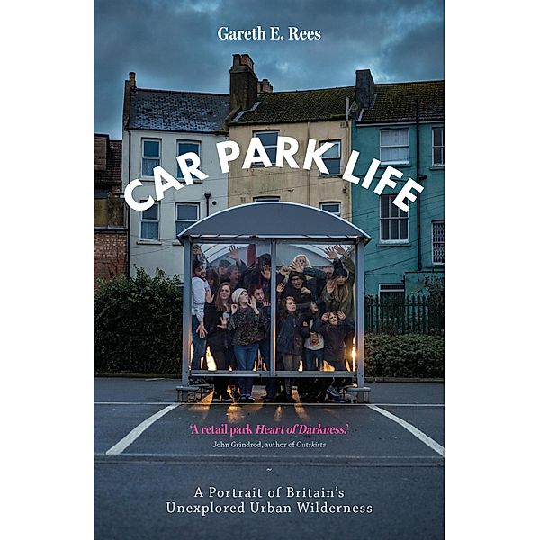 Car Park Life, Gareth E. Rees