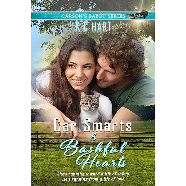 Car Smarts & Bashful Hearts (Carson's Bayou Series, #3) / Carson's Bayou Series, Kc Hart