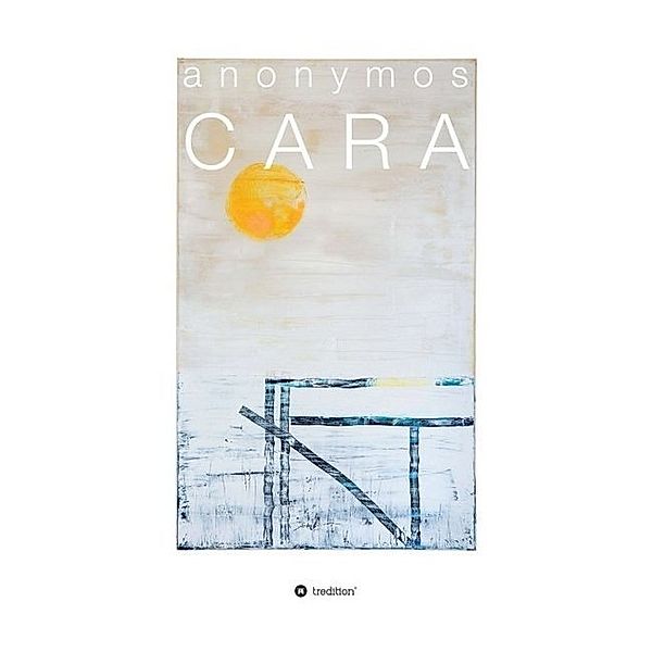 CARA, Anonym