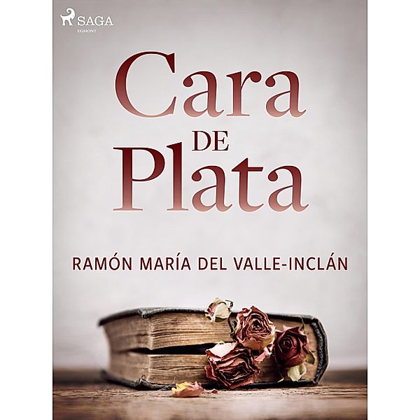 Cara de plata, Ramón María Del Valle-Inclán