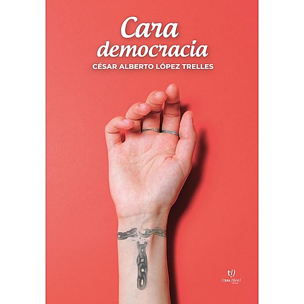 Cara democracia, Cesar Lopez Trelles