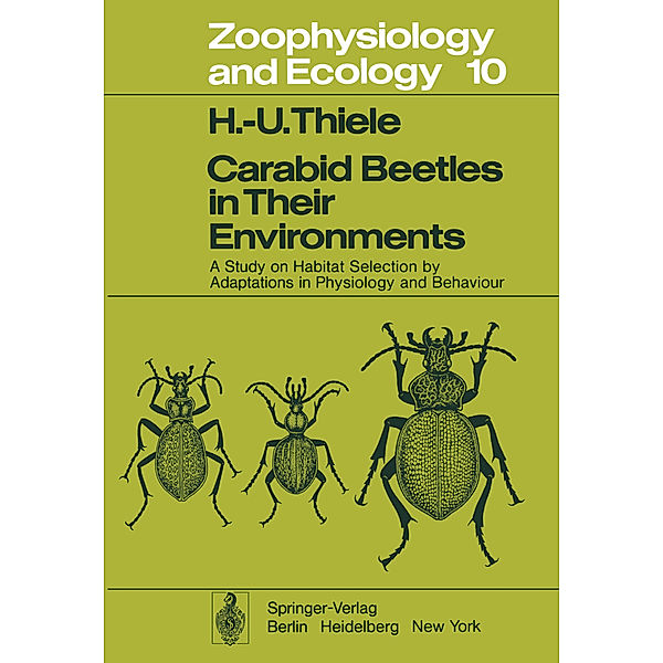 Carabid Beetles in Their Environments, H.U. Thiele