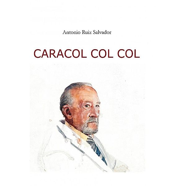 Caracol Col Col, Antonio Ruiz Salvador