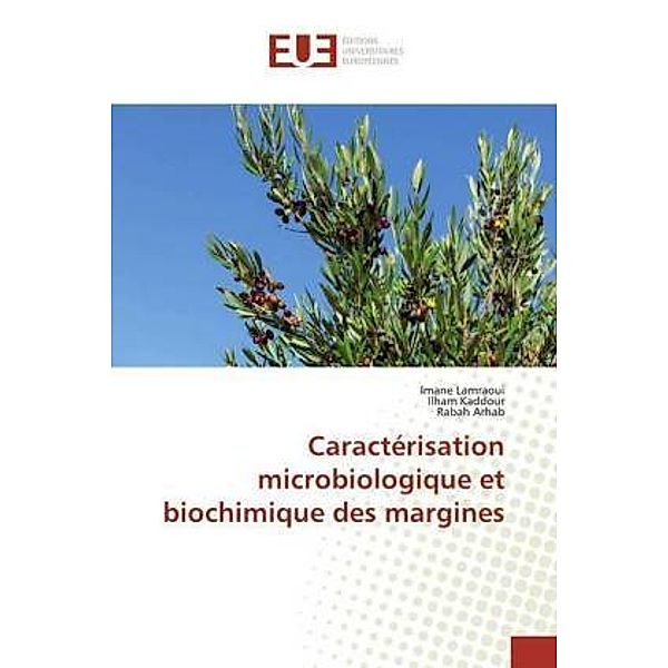 Caractérisation microbiologique et biochimique des margines, Imane Lamraoui, Ilham Kaddour, Rabah Arhab