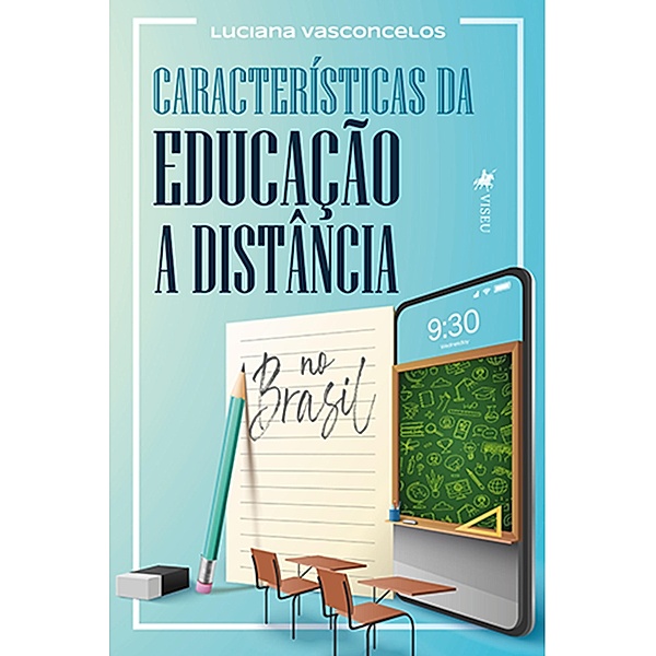 Caracteri´sticas da Educação a Dista^ncia no Brasil, Luciana Vasconcelos