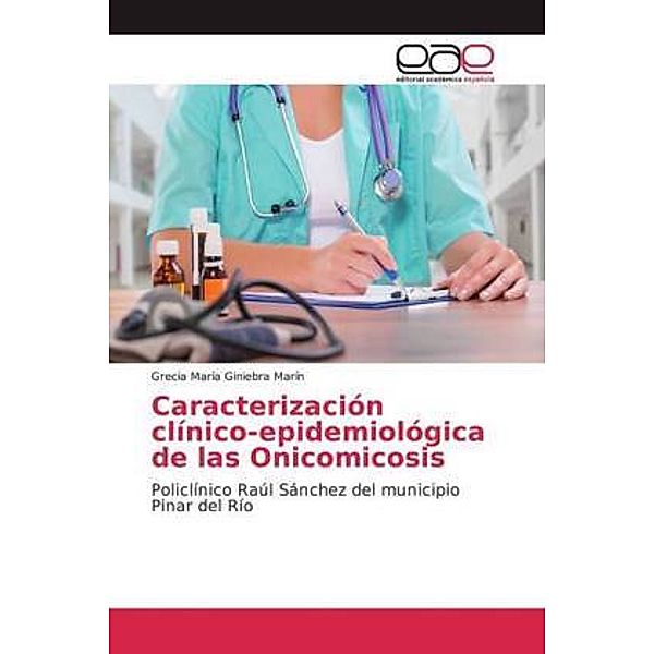 Caracterización clínico-epidemiológica de las Onicomicosis, Grecia María Giniebra Marín