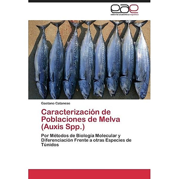 Caracterización de Poblaciones de Melva (Auxis Spp.), Gaetano Catanese