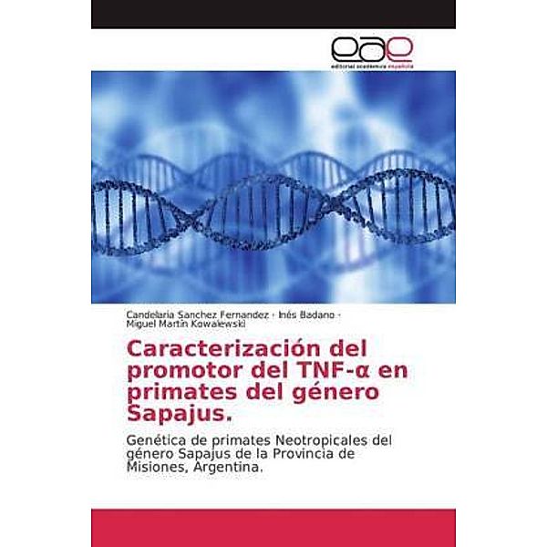 Caracterización del promotor del TNF- en primates del género Sapajus., Candelaria Sanchez Fernandez, Ines Badano, Miguel Martín Kowalewski