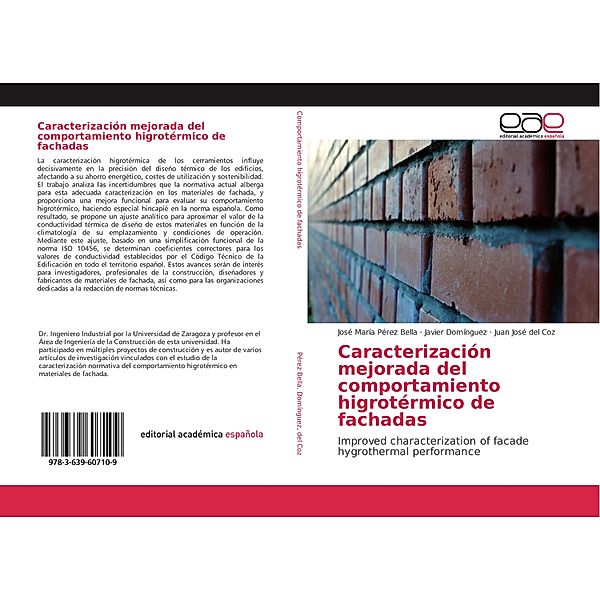 Caracterización mejorada del comportamiento higrotérmico de fachadas, José María Pérez Bella, Javier Domínguez, Juan José del Coz