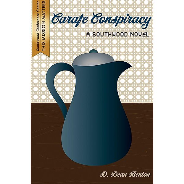 Carafe Conspiracy (The Southwood Collection, #5) / The Southwood Collection, D. Dean Benton