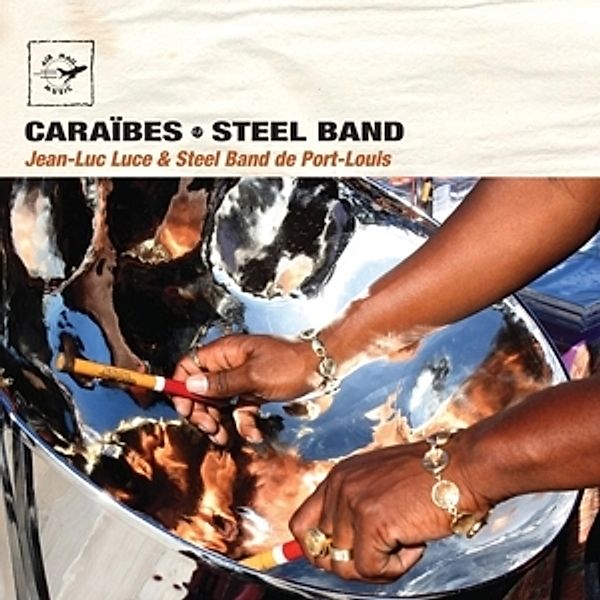 Caraibes Steel Band, Jean-luc  Luce & Steel Band De Port-louis