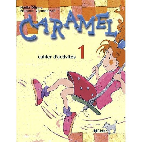 Caramel: Cahier d' activites, Nadja Döring, Frederic Vermeersch