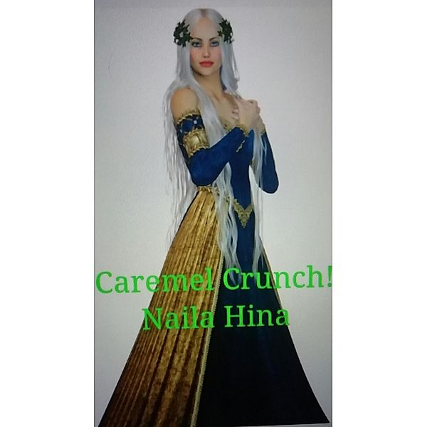 Caramel Crunch, Naila Hina