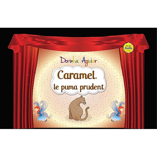 Caramel, le puma prudent / Les 7 Virtus - Histories du Ranch du Faucon Bd.6, Dorinha Aguiar