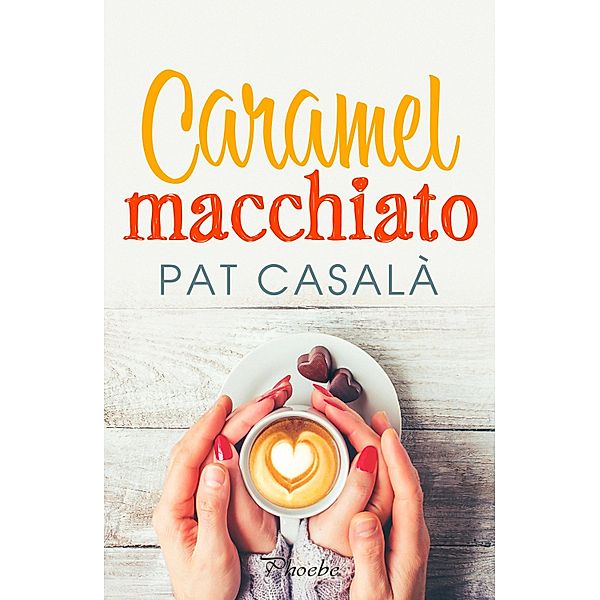 Caramel macchiato, Pat Casalà
