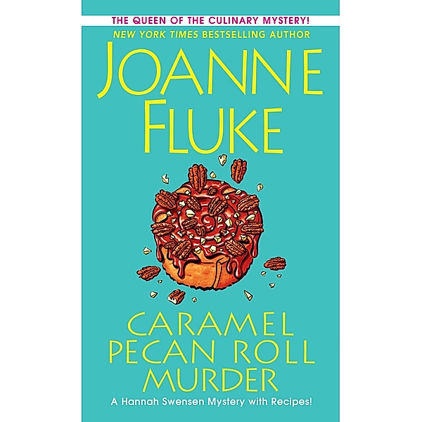 Caramel Pecan Roll Murder / A Hannah Swensen Mystery Bd.28, Joanne Fluke