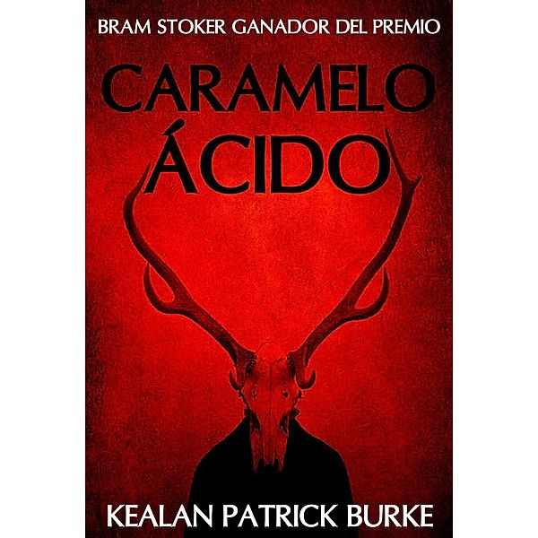 Caramelo Ácido, Kealan Patrick Burke