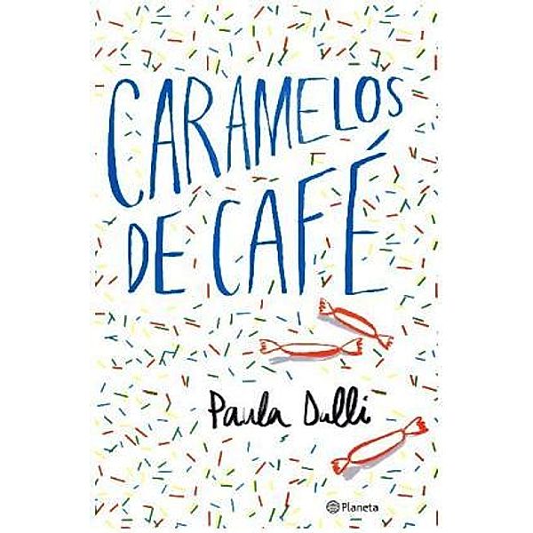 Caramelos de café, Paula Dalli