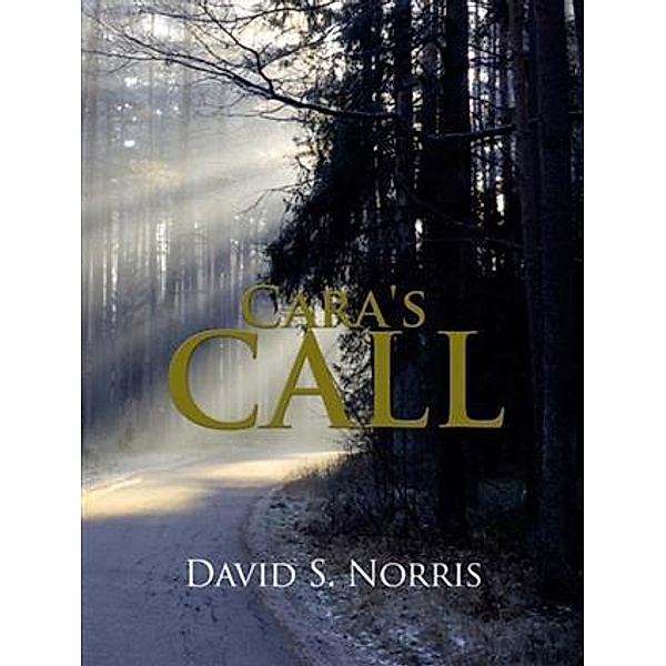 Cara's Call, David S. Norris