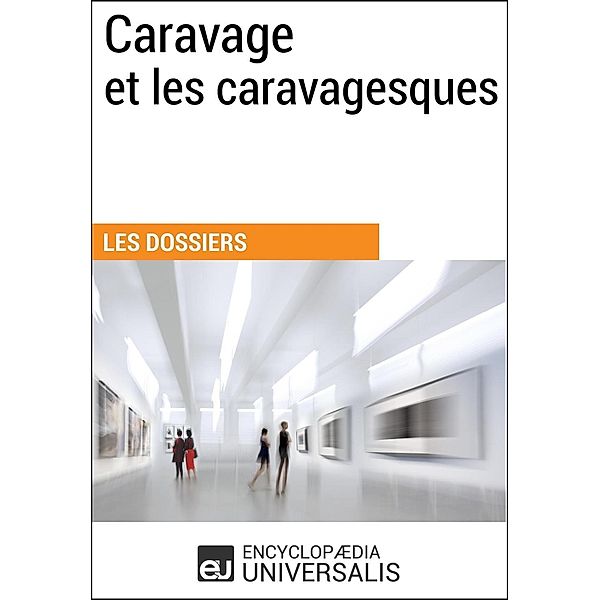 Caravage et les caravagesques, Encyclopaedia Universalis