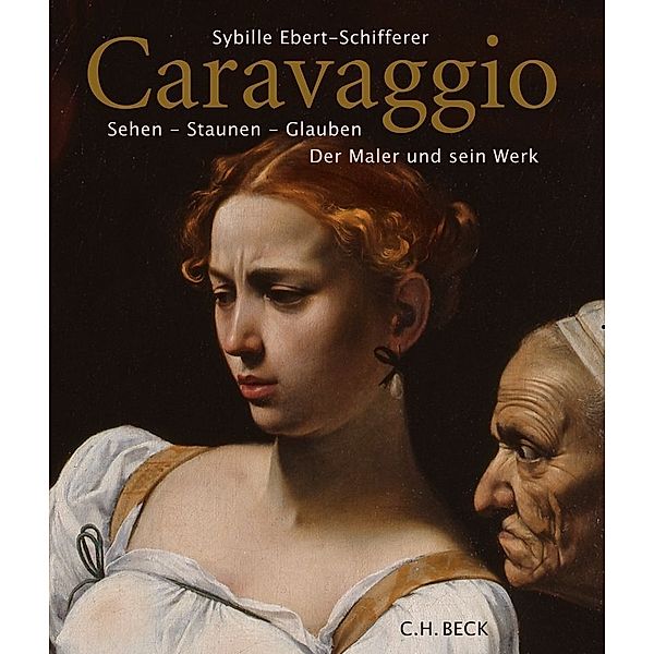 Caravaggio, Sybille Ebert-Schifferer