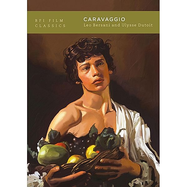 Caravaggio / BFI Film Classics, Leo Bersani, Ulysse Dutoit