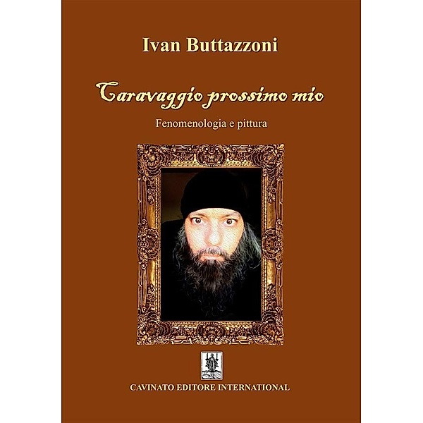 Caravaggio prossimo mio, Ivan Buttazzoni