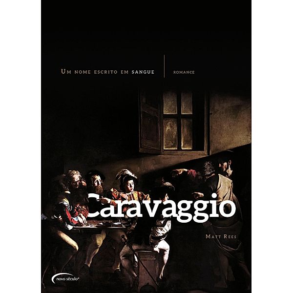 Caravaggio - Um Nome Escrito Em Sangue, Matt Rees