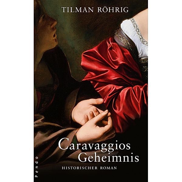Caravaggios Geheimnis, Tilman Röhrig