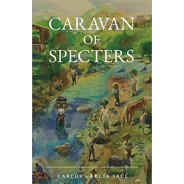 Caravan of Specters, Carlos García Saúl